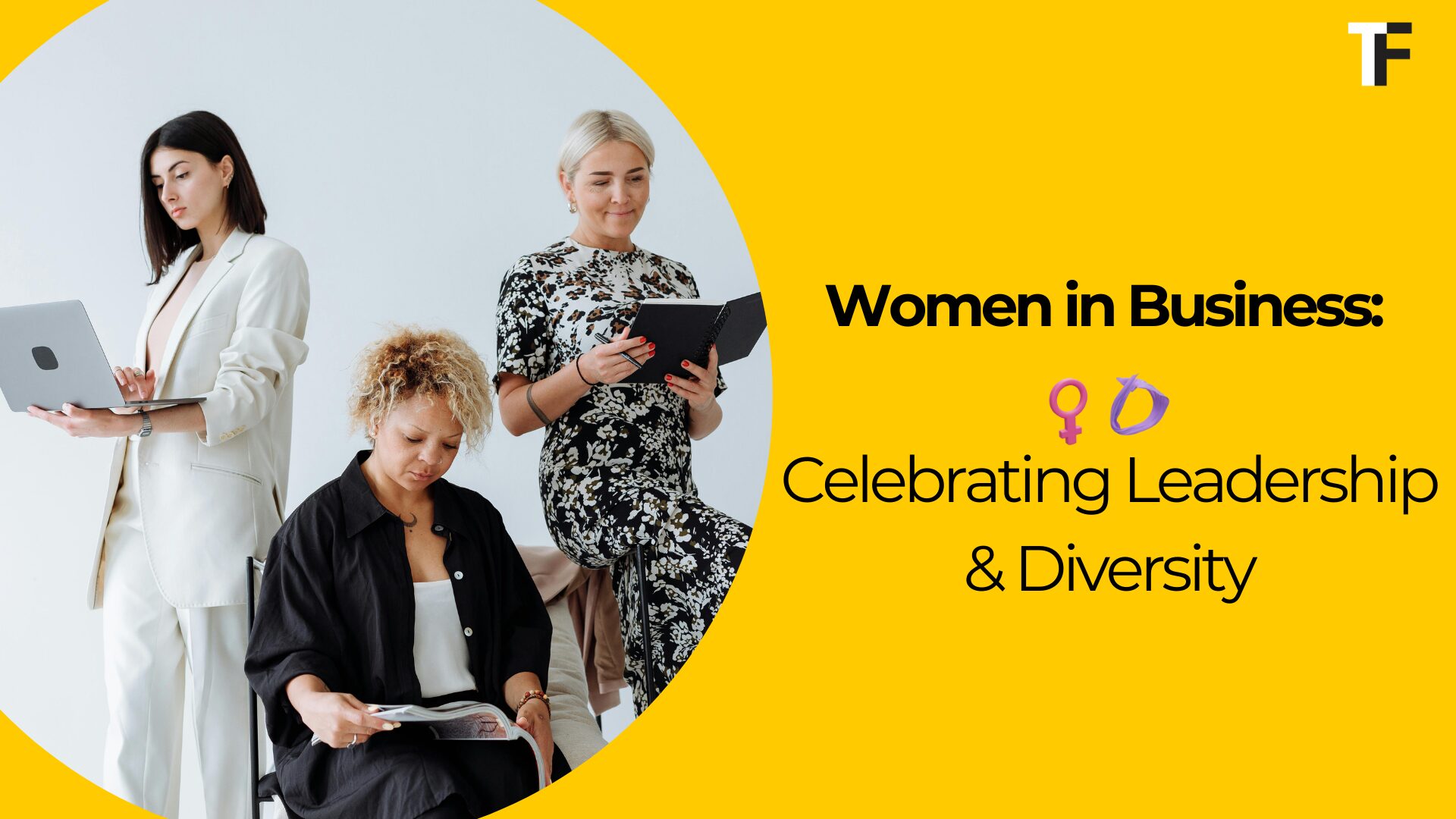 Empowering Women in Business: A Celebration of Leadership and Diversity